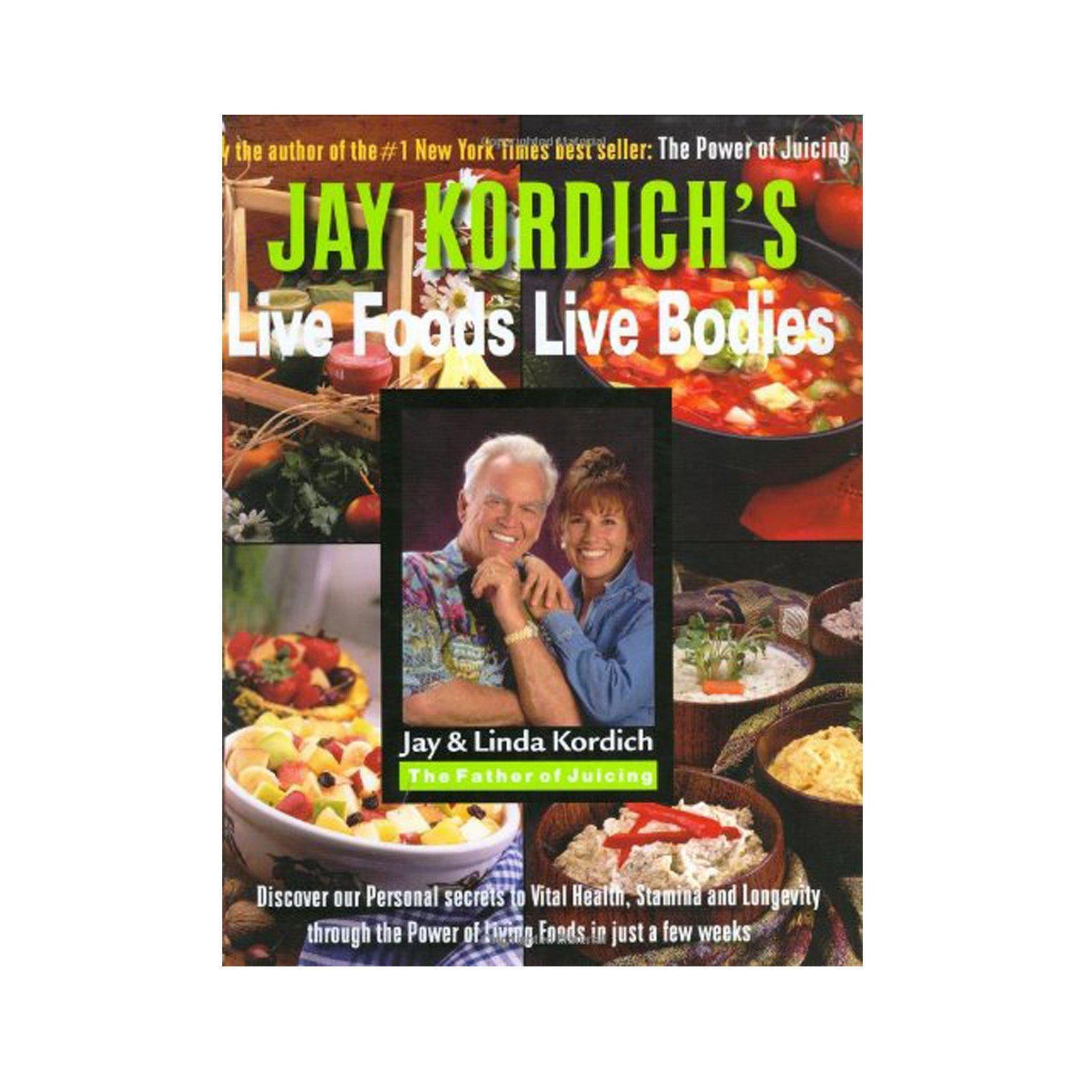 [M] Live Foods Live Bodies <BR>By Jay Kordich-Kuvings