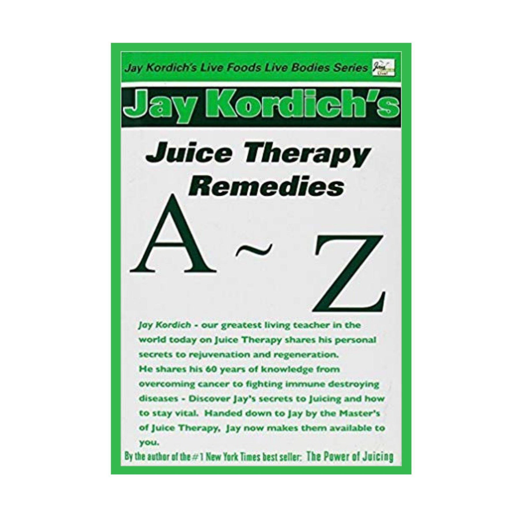 [M]Juice Therapy Remedies A to Z by Jay Kordich-Kuvings